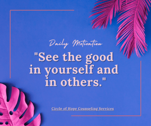 quote See the Good in Yourself and Others