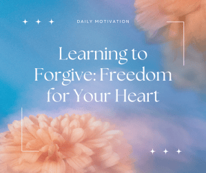 Learning to Forgive: Freedom for Your Heart