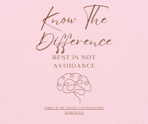 Know the Difference - Rest Is Not Avoidance